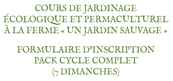 Télécharger le Formulaire d'inscription aux formation, ateliers et stages de jardinage, de permaculture, de phytothérapie et d'herboristerie